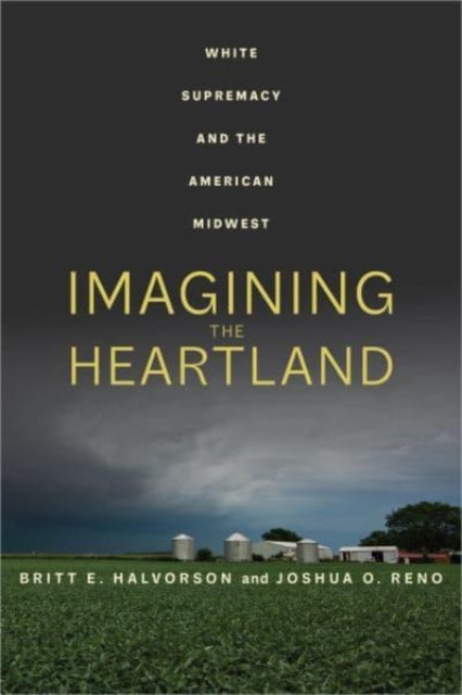 Book cover of: Imagining the Heartland. By: Britt E. Halvorson