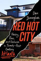 Book cover of: Red Hot City. By: Dan Immergluck