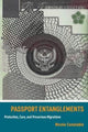 Book cover of: Passport Entanglements. By: Nicole Constable