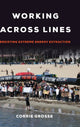 Book cover of: Working across Lines. By: Corrie Grosse