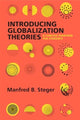 Book cover of: Introducing Globalization Theories. By: Manfred B. Steger