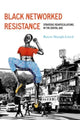 Book cover of: Black Networked Resistance. By: Raven Simone Maragh-Lloyd