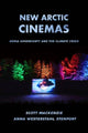 Book cover of: New Arctic Cinemas. By: Scott MacKenzie