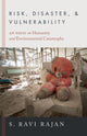 Book cover of: Risk, Disaster, and Vulnerability. By: S. Ravi Rajan