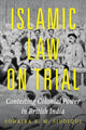 Book cover of: Islamic Law on Trial. By: Sohaira Z. M. Siddiqui