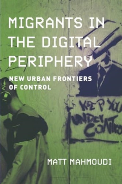 Book cover of: Migrants in the Digital Periphery