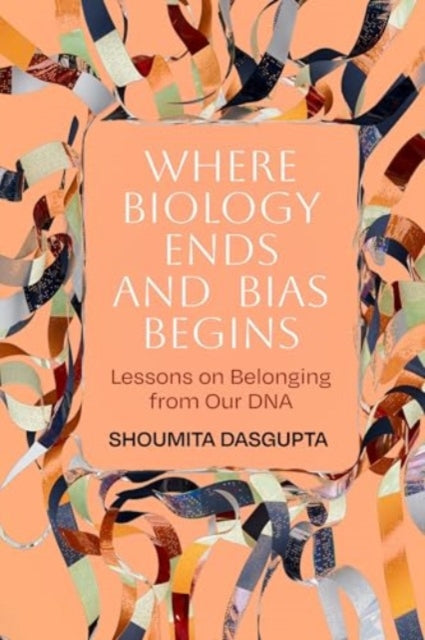 Book cover of: Where Biology Ends and Bias Begins