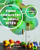Book cover of: Food Chemistry in Small Bites. By: Patricia B. O'Hara