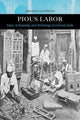 Book cover of: Pious Labor. By: Amanda Lanzillo