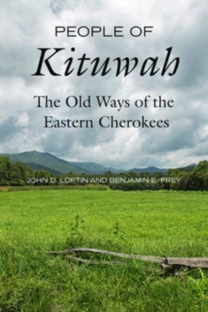 Book cover of: People of Kituwah. By: John D. Loftin