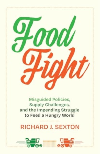 Book cover of: Food Fight. By: Richard J. Sexton