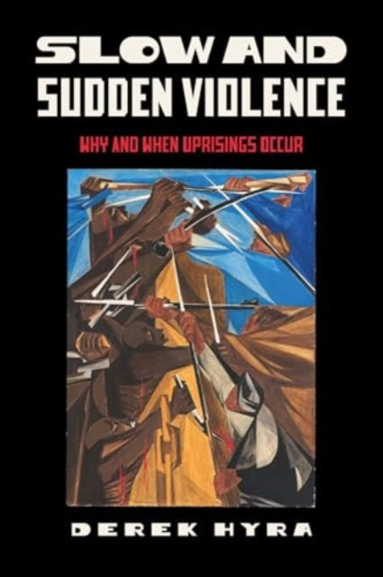 Book cover of: Slow and Sudden Violence. By: Derek Hyra