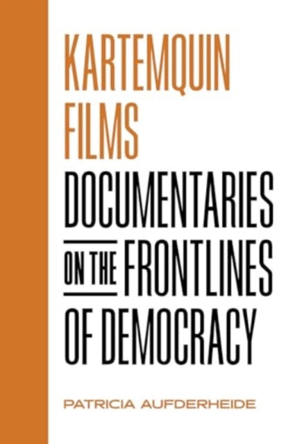 Book cover of: Kartemquin Films. By: Patricia Aufderheide