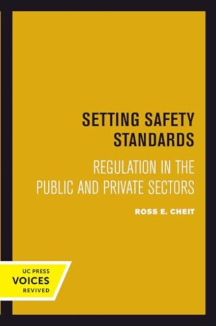 Book cover of: Setting Safety Standards. By: Ross E. Cheit