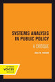 Book cover of: Systems Analysis in Public Policy. By: Ida R. Hoos