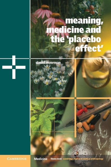 Book cover of: Meaning, Medicine and the 'Placebo Effect'