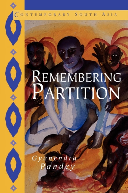 Book cover of: Remembering Partition. By: Gyanendra Pandey