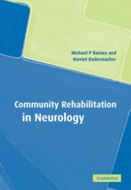 Book cover of: Community Rehabilitation in Neurology. By: Barnes, Michael P.
