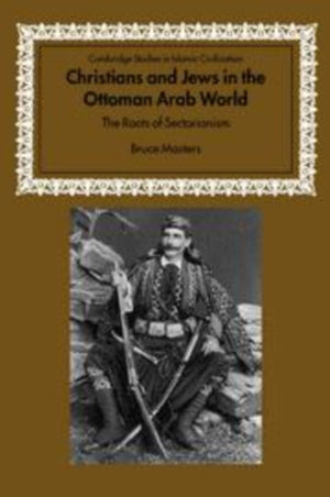 Christians and Jews in the Ottoman Arab World