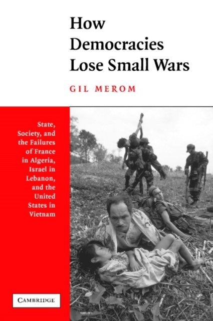 Book cover of: How Democracies Lose Small Wars