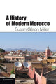 Book cover of: History of Modern Morocco. By: Susan Gilson Miller