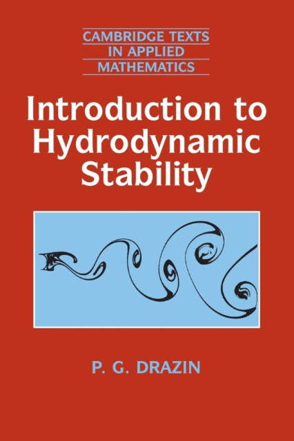 Book cover of: Introduction to Hydrodynamic Stability. By: P. G. Drazin