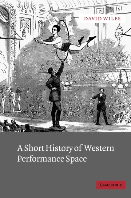 A Short History of Western Performance Space