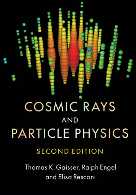 Book cover of: Cosmic Rays and Particle Physics. By: Thomas K. Gaisser