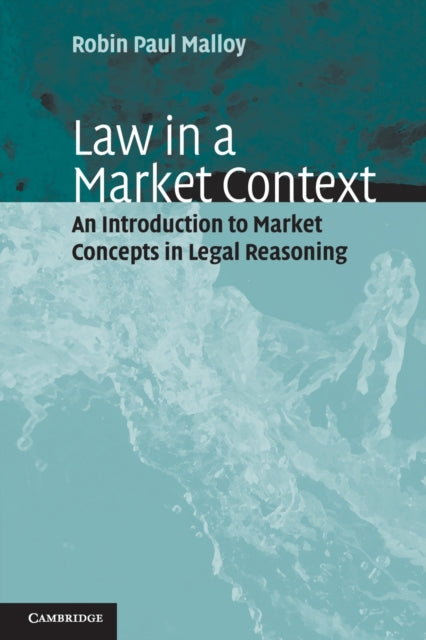 Book cover of: Law in a Market Context. By: Robin Paul Malloy