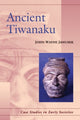 Book cover of: Ancient Tiwanaku. By: John Janusek, John Wayne Janusek