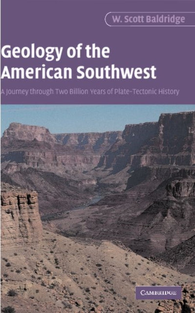 Book cover of: Geology of the American Southwest. By: W. Scott Baldridge