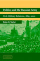 Book cover of: Politics and the Russian Army. By: Brian D. Taylor