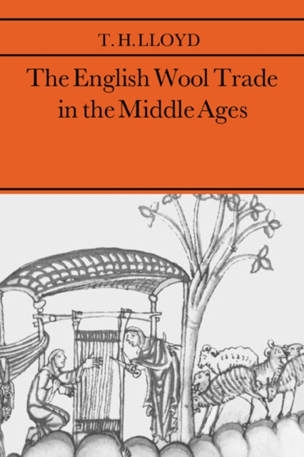 Book cover of: English Wool Trade in the Middle Ages. By: T. H. Lloyd