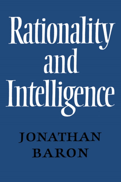 Book cover of: Rationality and Intelligence. By: Jonathan Baron