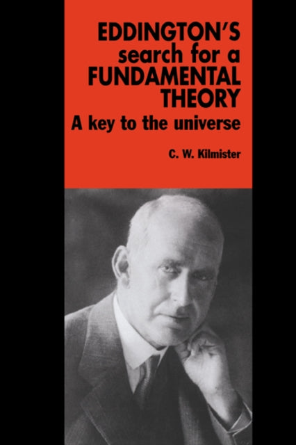 Book cover of: Eddington's Search for a Fundamental Theory. By: C. W. Kilmister