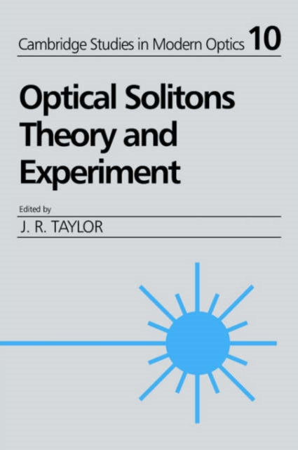 Book cover of: Optical Solitons. By: J. R. Taylor
