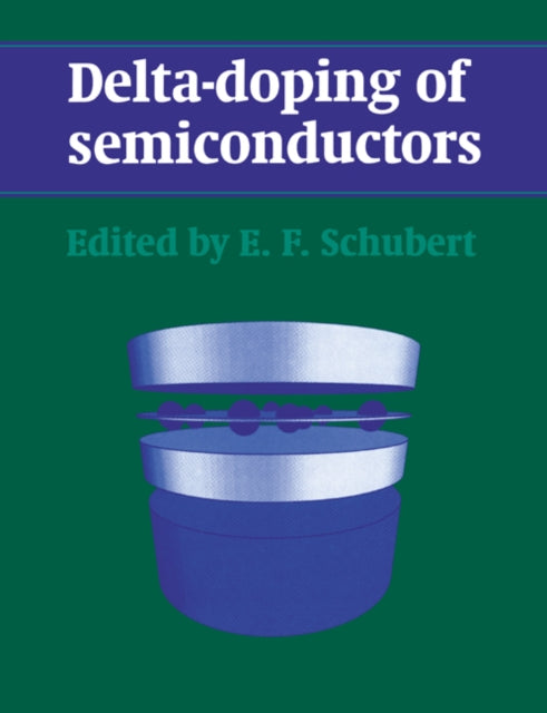 Book cover of: Delta-doping of Semiconductors. By: E. F. Schubert