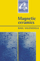 Book cover of: Magnetic Ceramics. By: Raul Valenzuela