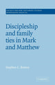 Book cover of: Discipleship and Family Ties in Mark and Matthew. By: Stephen C. Barton