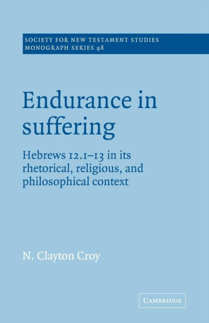 Book cover of: Endurance in Suffering. By: N. Clayton Croy