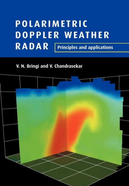 Book cover of: Polarimetric Doppler Weather Radar. By: V. N. Bringi