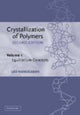Book cover of: Crystallization of Polymers: Volume 1, Equilibrium Concepts. By: Leo Mandelkern