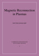 Book cover of: Magnetic Reconnection in Plasmas. By: Dieter Biskamp