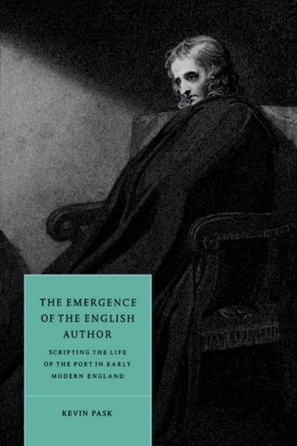 Book cover of: Emergence of the English Author. By: Kevin Pask