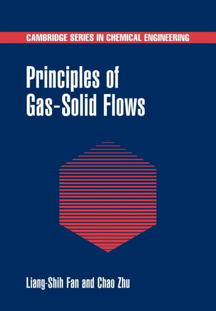 Book cover of: Principles of Gas-Solid Flows. By: Liang-Shih Fan
