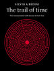 Book cover of: Trail of Time. By: Silvio A. Bedini