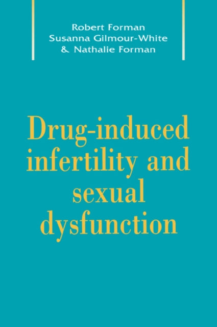 Book cover of: Drug-Induced Infertility and Sexual Dysfunction. By: Robert G. Forman