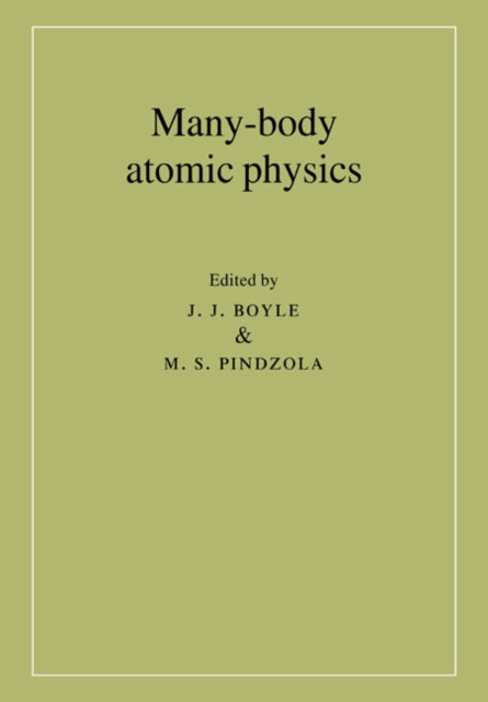 Book cover of: Many-Body Atomic Physics. By: J. J. Boyle