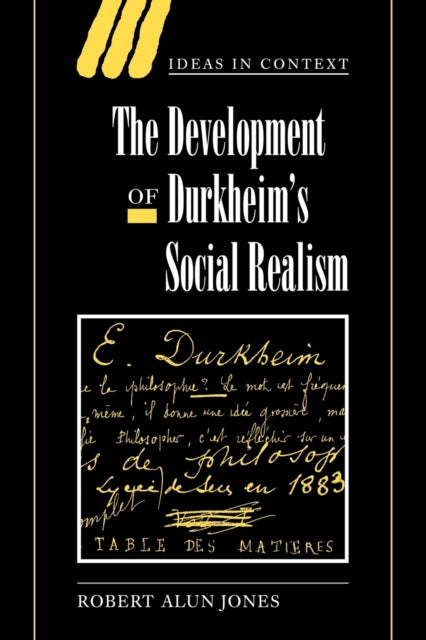 Book cover of: Development of Durkheim's Social Realism. By: Robert Alun Jones