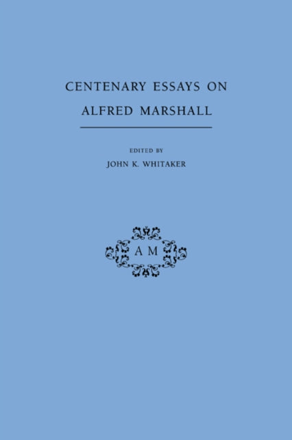 Book cover of: Centenary Essays on Alfred Marshall. By: John K. Whitaker